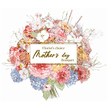 Mother's Day Florist's Choice Bouquet