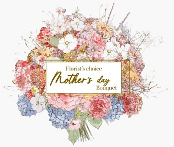 Mother's Day Florist's Choice Bouquet